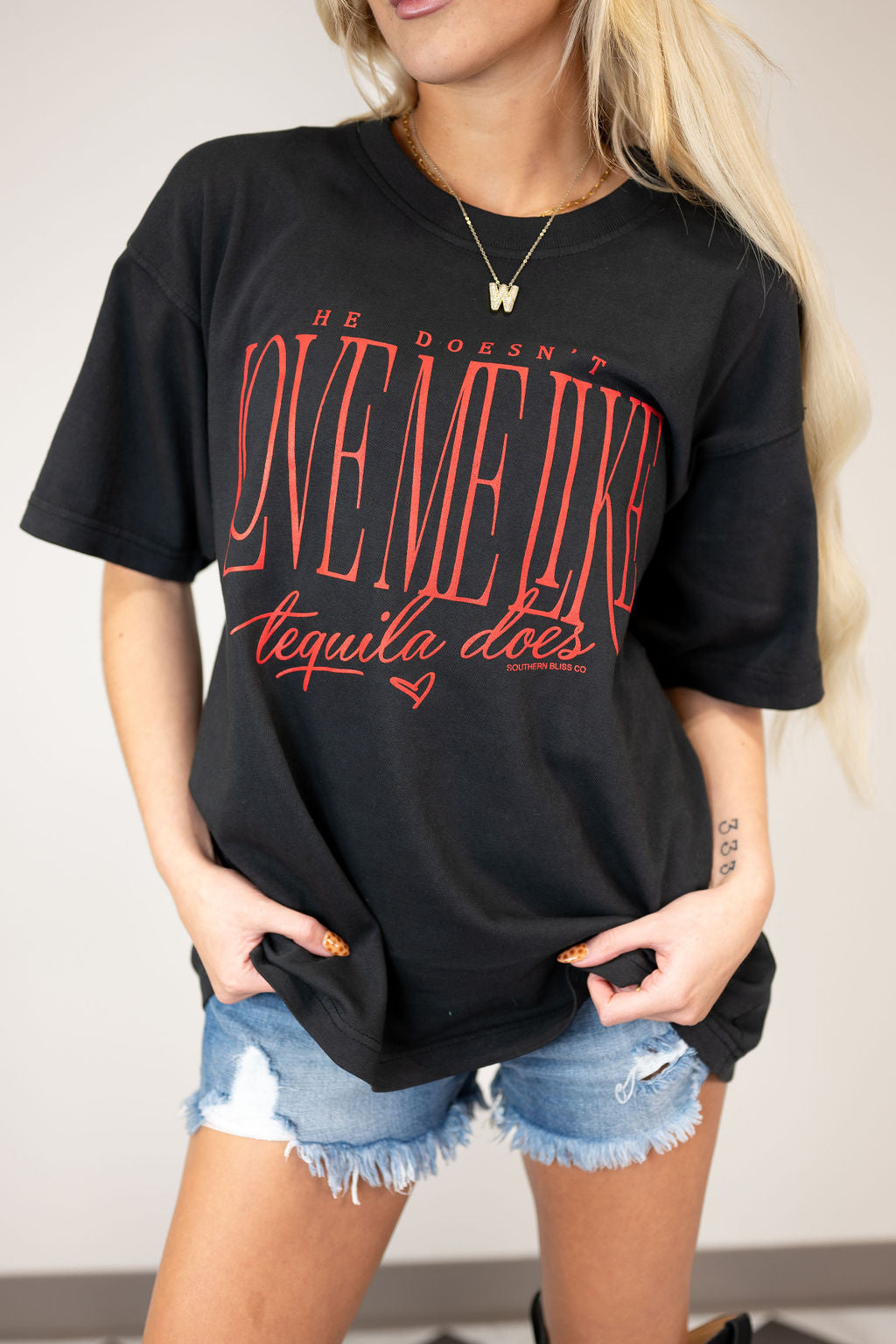 LOVE ME LIKE TEQUILA DOES TOP*