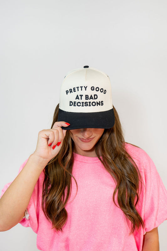 PRETTY GOOD AT BAD DECISIONS HAT*